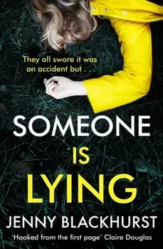Someone Is Lying. The 'dark and twisty delight' from No.1 bestselling author Jenny Blackhurst, Paperback/Jenny Blackhurst