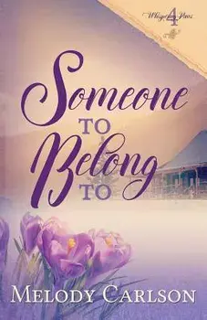 Someone to Belong to, Paperback/Melody Carlson