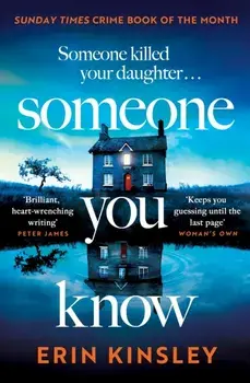Someone You Know. the emotional and gripping SUNDAY TIMES Crime Book of the Month, Paperback/Erin Kinsley