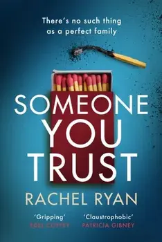 Someone You Trust. A gripping, emotional thriller with a jaw-dropping twist, Paperback/Rachel Ryan