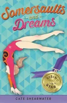 Somersaults and Dreams: Rising Star, Paperback/Catherine Shearwater