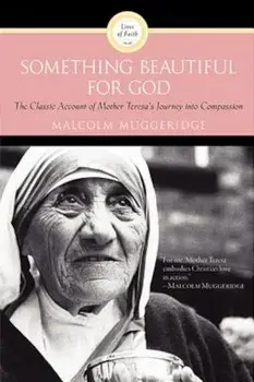 Something Beautiful for God, Paperback/Malcolm Muggeridge