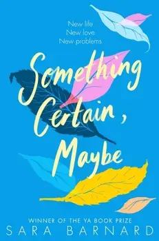 Something Certain, Maybe, Paperback/Sara Barnard