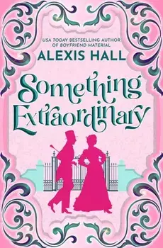 Something Extraordinary, Paperback/Alexis Hall