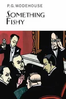 Something Fishy, Hardcover/P Wodehouse