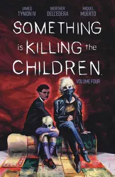 Something Is Killing the Children Vol. 4, 4, Paperback/James Tynion IV