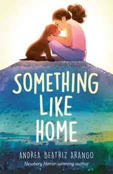Something Like Home, Paperback/Andrea Beatriz Arango