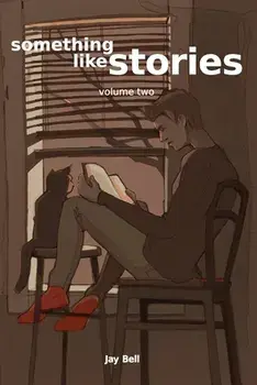 Something Like Stories - Volume Two, Paperback/Jay Bell