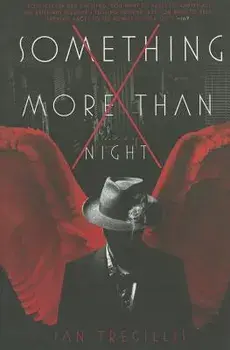 Something More Than Night/Ian Tregillis