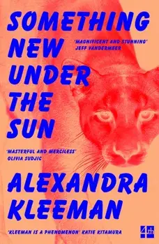 Something New Under the Sun, Paperback/Alexandra Kleeman