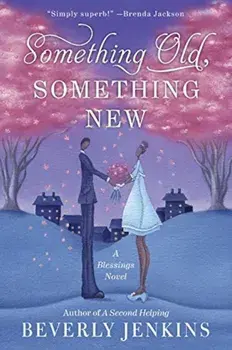 Something Old, Something New: A Blessings Novel, Paperback/Beverly Jenkins