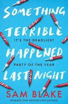Something Terrible Happened Last Night, Paperback/Sam Blake