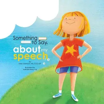 Something to Say about My Speech, Paperback/Eden Molineux