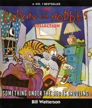 Something Under The Bed Is Drooling. Calvin & Hobbes Series: Book Two, Paperback/Bill Watterson