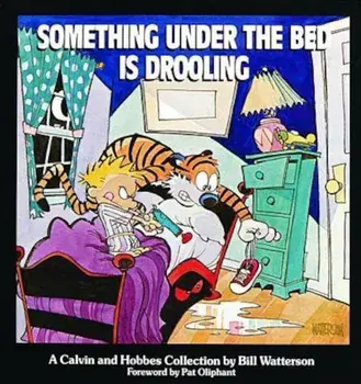 Something Under the Bed is Drooling, Paperback/Bill Watterson