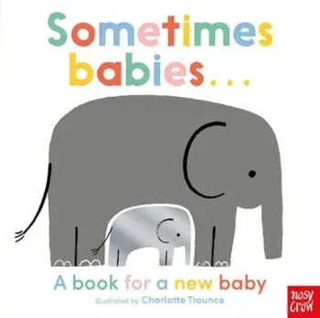 Sometimes Babies . . ., Board book/***