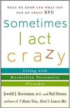 Sometimes I Act Crazy - Jerold Kreisman
