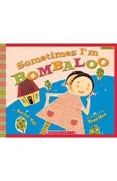 Sometimes I'm Bombaloo - Rachel Vail