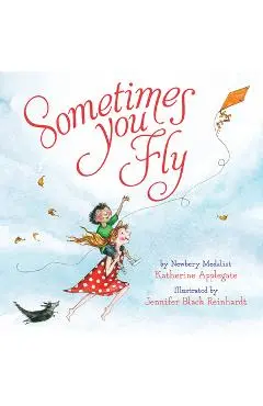 Sometimes You Fly (Padded Board Book) - Katherine Applegate