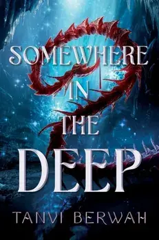 Somewhere in the Deep, Hardback/Tanvi Berwah