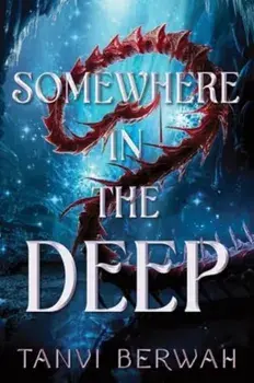 Somewhere in the Deep, Paperback/Tanvi Berwah