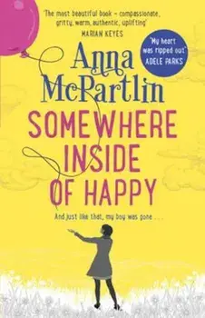 Somewhere Inside of Happy, Paperback/Anna McPartlin