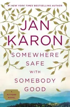 Somewhere Safe with Somebody Good, Paperback/Jan Karon