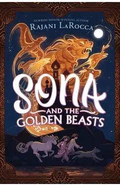 Sona and the Golden Beasts - Rajani Larocca