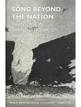 Song Beyond the Nation. Translation, Transnationalism, Performance, Hardback/***