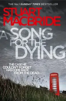Song for the Dying, Paperback/Stuart MacBride