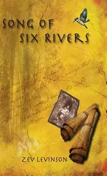 Song of Six Rivers, Hardcover/Zev Levinson