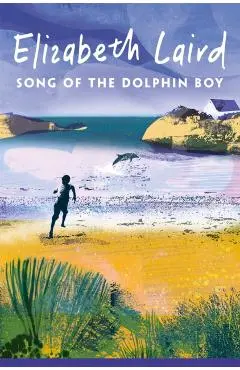Song of the Dolphin Boy - Elizabeth Laird