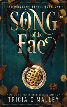 Song of the Fae, Paperback/Tricia O'Malley