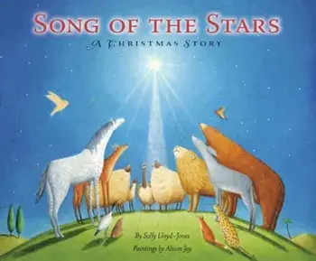 Song of the Stars: A Christmas Story, Hardcover/Sally Lloyd-Jones