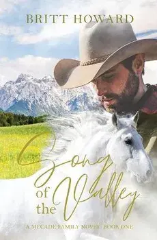 Song of the Valley: A McCade Family Novel: Book One, Paperback/Britt Howard