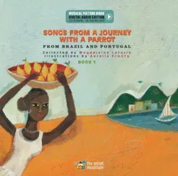 Songs from a Journey with a Parrot. From Portugal and Brazil (Book 1), 2 ed, Hardback/Magdeleine Lerasle