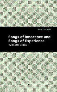 Songs of Innocence and Songs of Experience, Paperback/William Blake