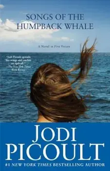Songs of the Humpback Whale: A Novel in Five Voices, Paperback/Jodi Picoult
