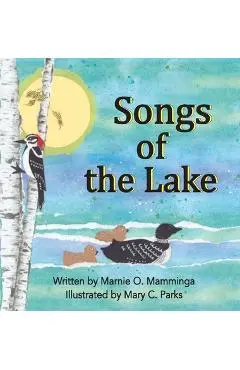 Songs of the Lake - Marnie O. Mamminga