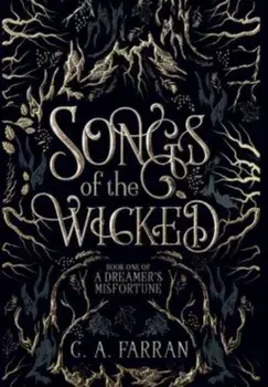 Songs of the Wicked, Hardcover/C. a. Farran