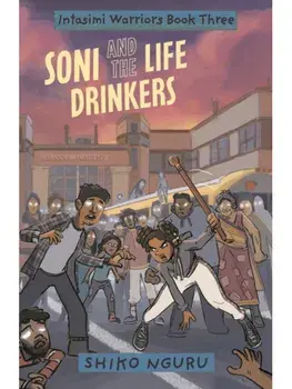 Soni and the Life Drinkers, Paperback/Shiko Nguru