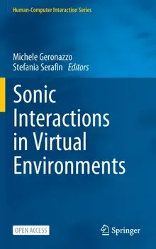 Sonic Interactions in Virtual Environments. 1st ed. 2023, Hardback/***