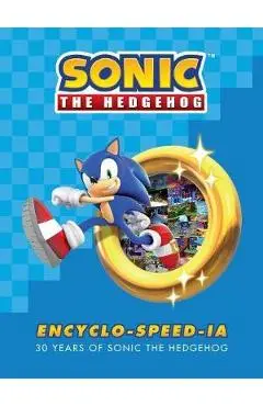 Sonic the Hedgehog Encyclo-Speed-Ia - Ian Flynn
