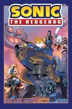 Sonic the Hedgehog, Vol. 6: The Last Minute, Paperback/Ian Flynn
