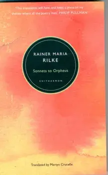 Sonnets to Orpheus, Paperback/Rainer Rilke