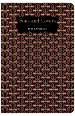 Sons and Lovers - David Herbert Lawrence