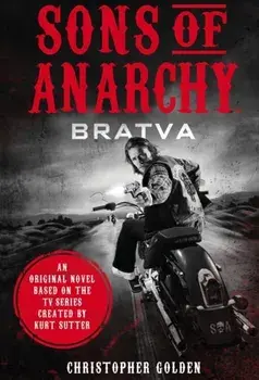 Sons of Anarchy - Bratva, Paperback/Kurt Sutter