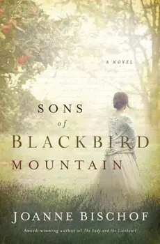 Sons of Blackbird Mountain, Paperback/Joanne Bischof