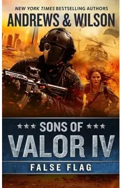Sons of Valor IV: False Flag - Brian Andrews