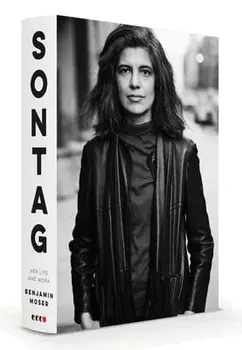 Sontag: Her Life and Work, Paperback/Benjamin Moser